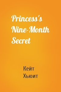 Princess's Nine-Month Secret