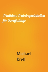 Triathlon-Trainingseinheiten für Berufstätige