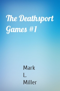 The Deathsport Games #1