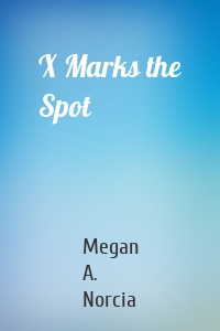 X Marks the Spot