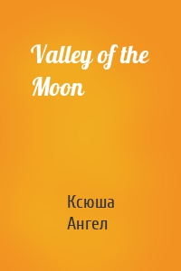 Valley of the Moon