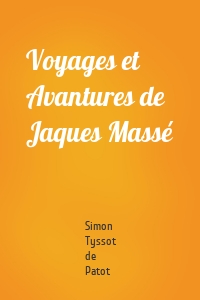 Voyages et Avantures de Jaques Massé