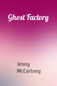 Ghost Factory