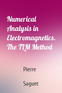 Numerical Analysis in Electromagnetics. The TLM Method