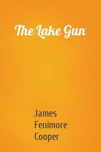 The Lake Gun