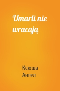 Umarli nie wracają