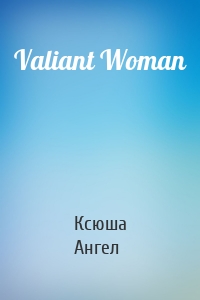 Valiant Woman