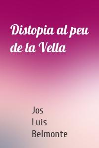 Distopia al peu de la Vella