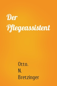 Der Pflegeassistent