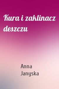 Kura i zaklinacz deszczu