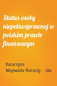 Status osoby niepełnosprawnej w polskim prawie finansowym