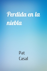 Perdida en la niebla