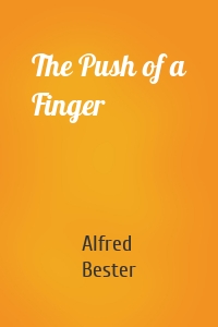 The Push of a Finger