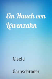 Ein Hauch von Löwenzahn
