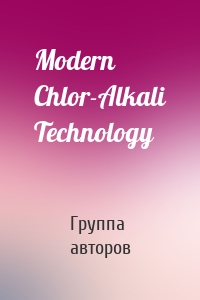 Modern Chlor-Alkali Technology