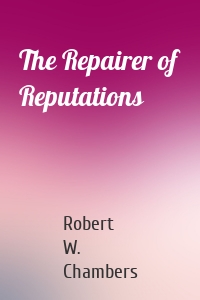 The Repairer of Reputations