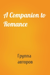 A Companion to Romance
