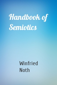 Handbook of Semiotics
