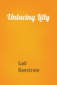 Unlacing Lilly