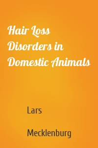 Hair Loss Disorders in Domestic Animals