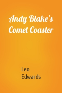 Andy Blake’s Comet Coaster