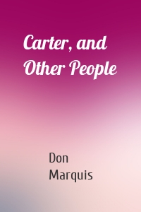 Carter, and Other People