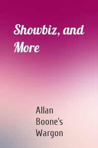 Showbiz, and More