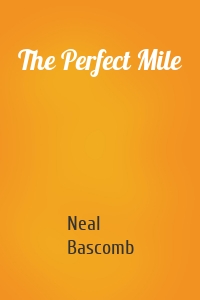 The Perfect Mile