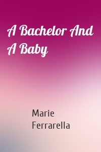 A Bachelor And A Baby