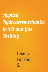 Applied Hydroaeromechanics in Oil and Gas Drilling