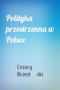 Polityka przestrzenna w Polsce