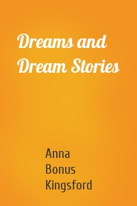 Dreams and Dream Stories
