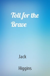 Toll for the Brave