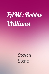FAME: Robbie Williams