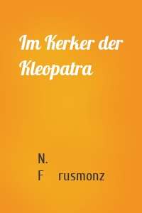 Im Kerker der Kleopatra