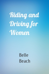 Riding and Driving for Women