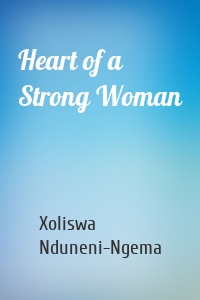 Heart of a Strong Woman