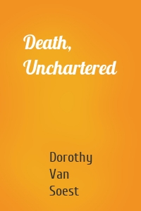 Death, Unchartered