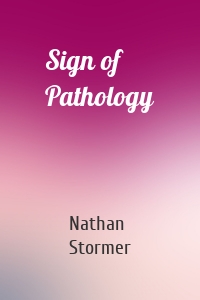 Sign of Pathology