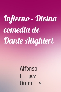 Infierno - Divina comedia de Dante Alighieri