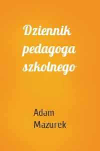 Dziennik pedagoga szkolnego