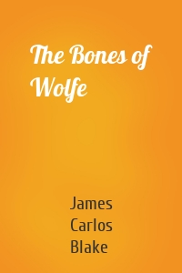 The Bones of Wolfe