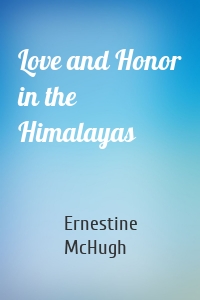 Love and Honor in the Himalayas