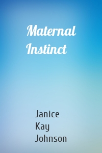 Maternal Instinct