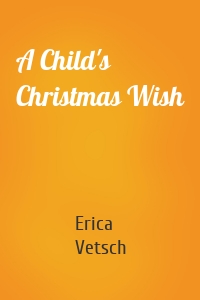 A Child's Christmas Wish