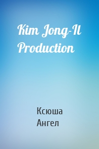 Kim Jong-Il Production