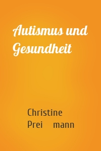 Autismus und Gesundheit