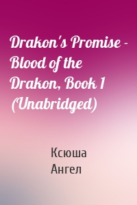 Drakon's Promise - Blood of the Drakon, Book 1 (Unabridged)