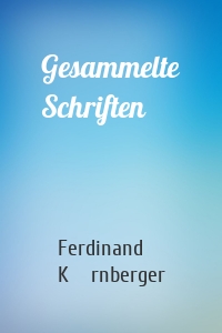 Gesammelte Schriften