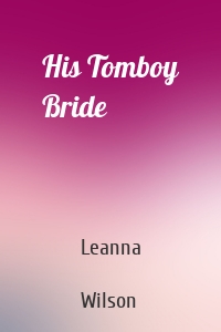 His Tomboy Bride